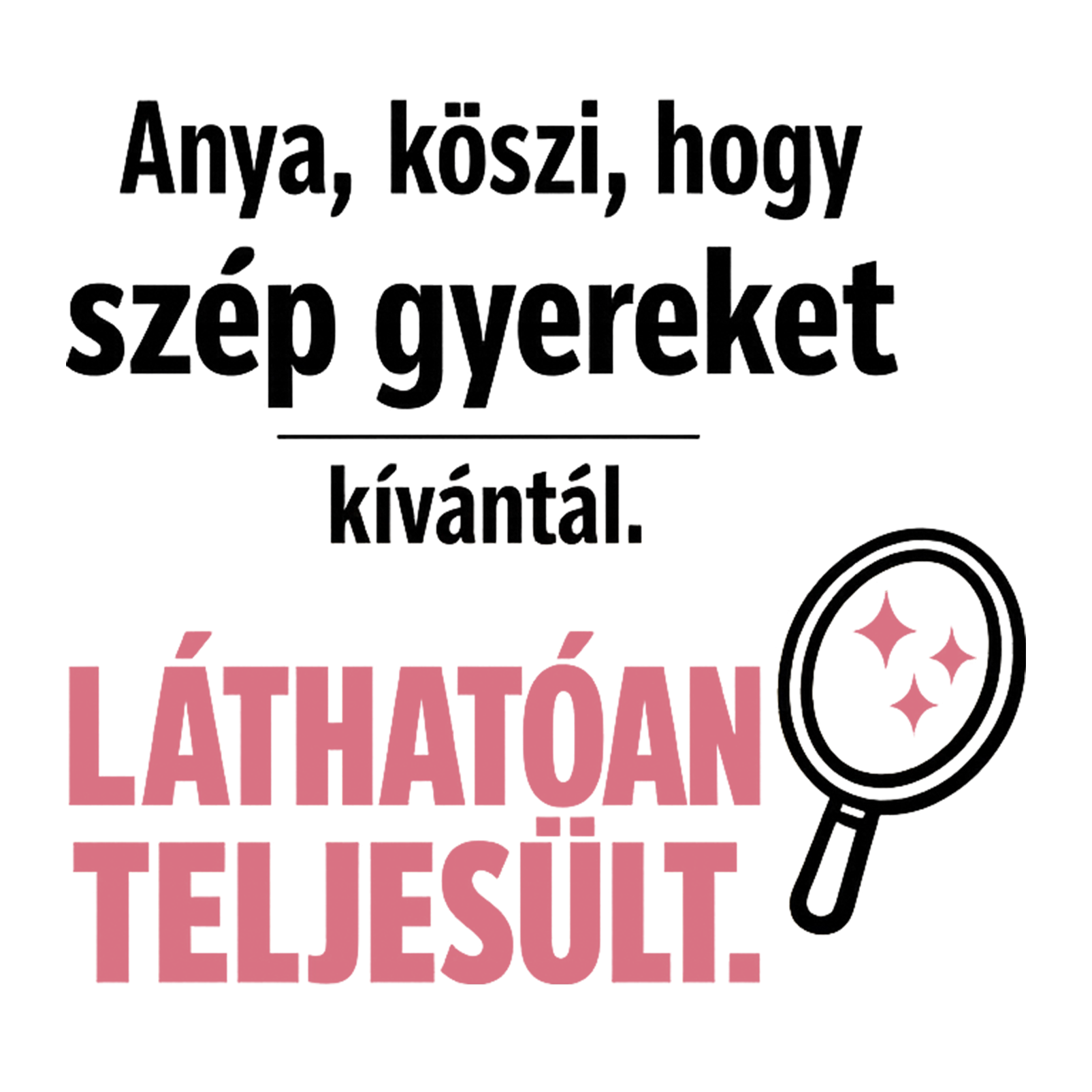 Szép gyereket kívántál - MAGYAR.webp